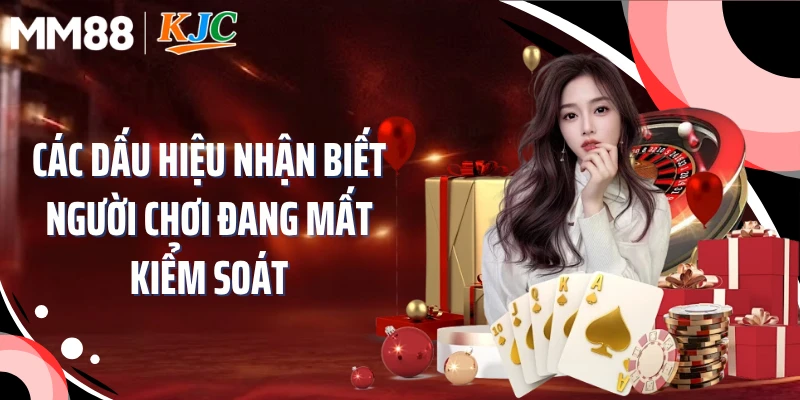 Các dấu hiệu nhận biết người chơi đang mất kiểm soát
